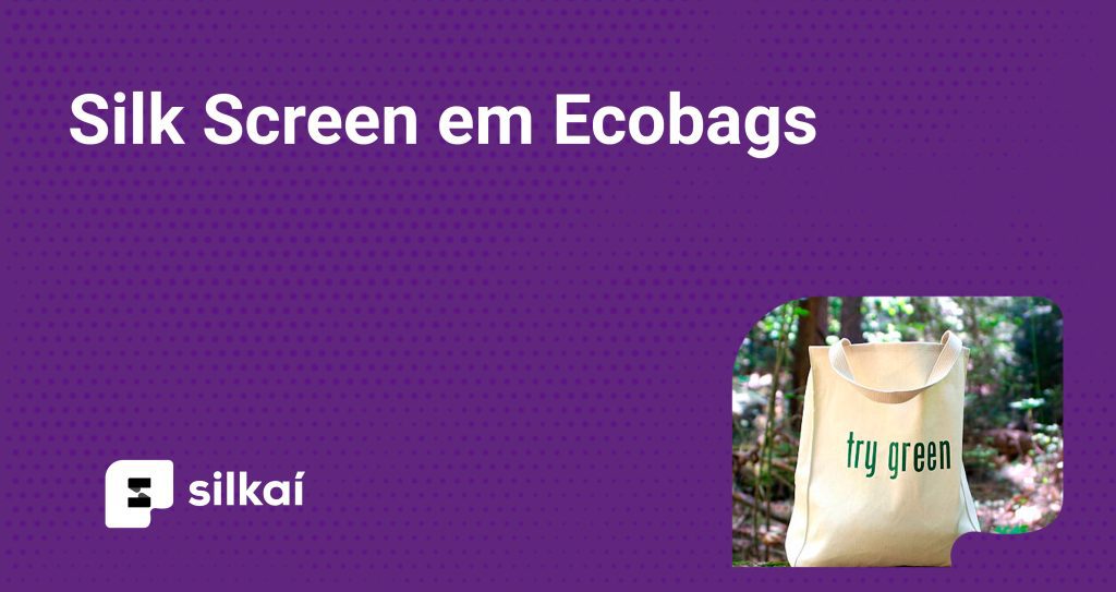 silk screen em ecobags