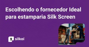 fornecedor ideal para estamparia silk screen