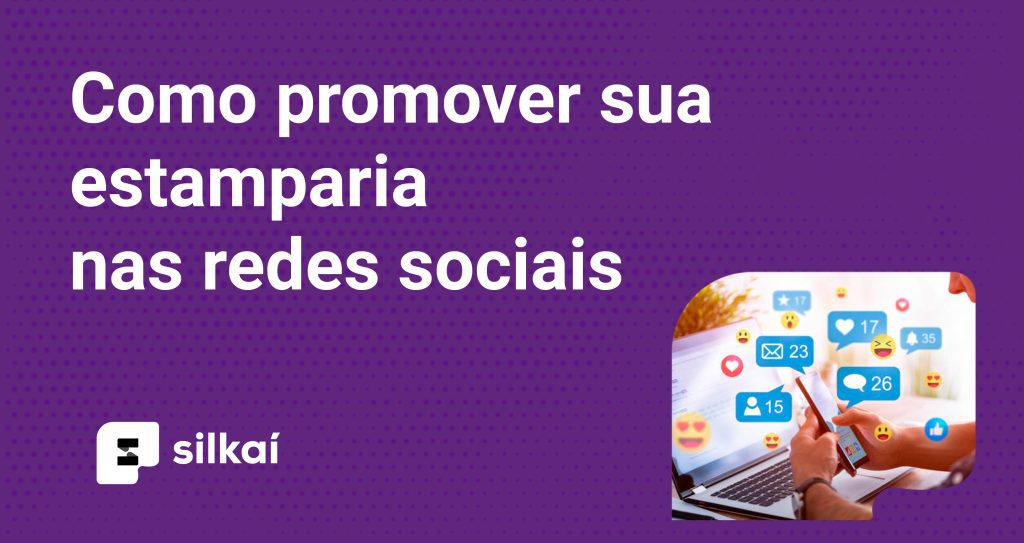 como promover estamparia nas redes sociais